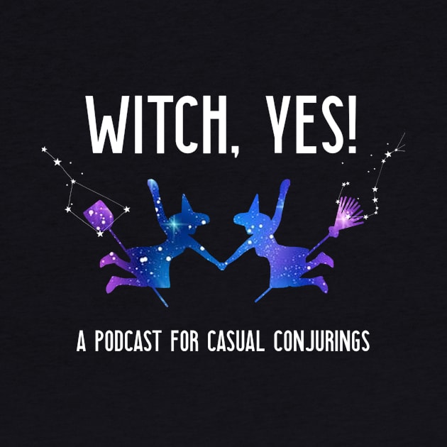 Witch Yes Podcast for Conjuring by Witch, Yes!